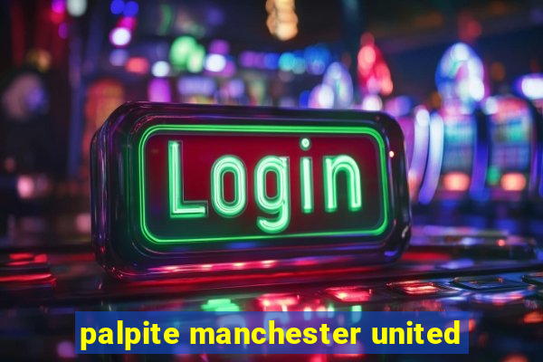 palpite manchester united